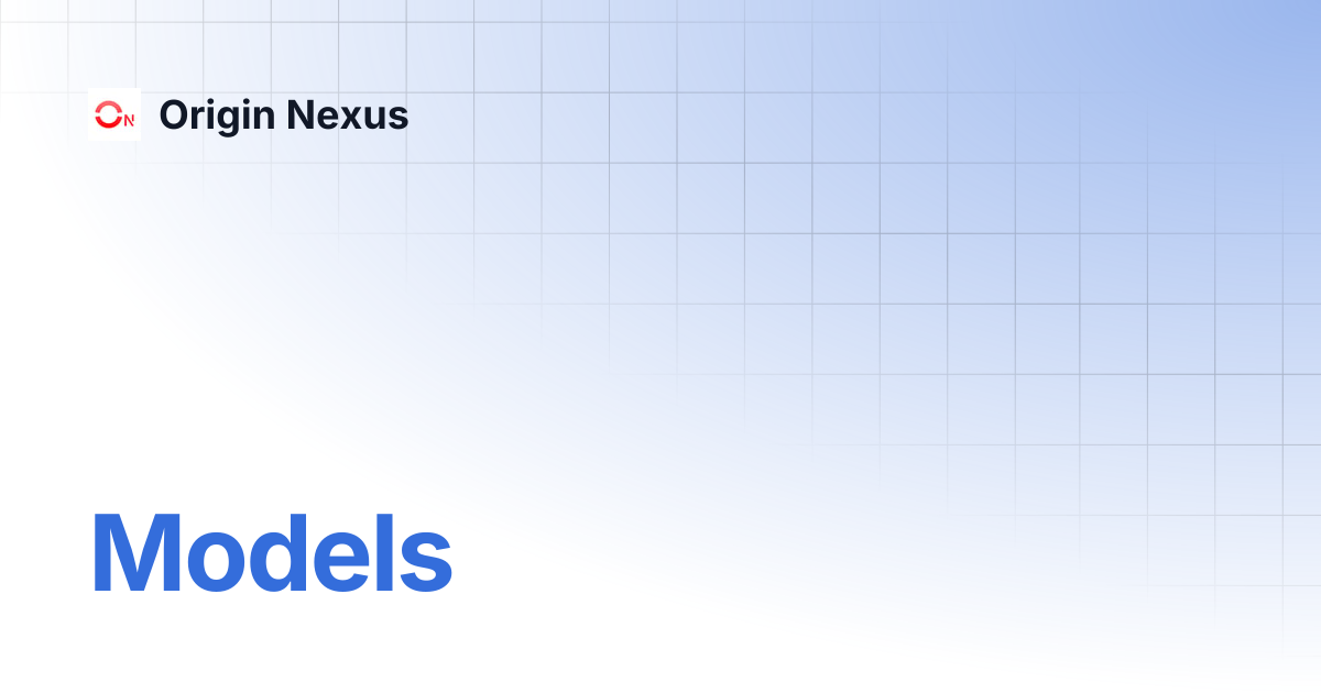 Models | Origin Nexus